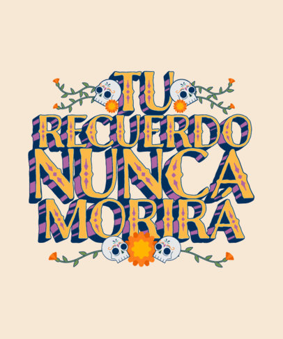 T-Shirt Design Maker With a Quote and Skull Graphics for Dia de Muertos