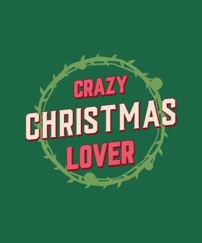 T-Shirt Design Template for Xmas Enthusiasts Featuring a Quote