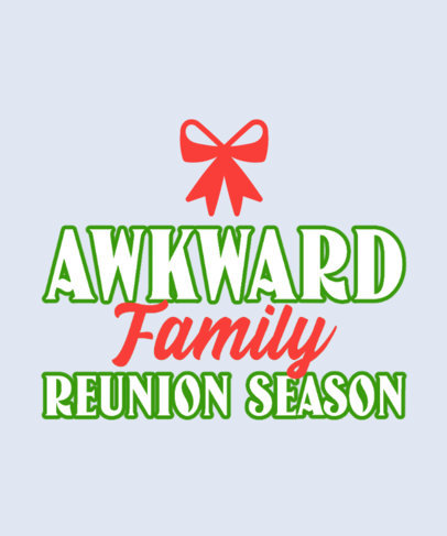 T-Shirt Design Maker for an Awkward Christmas Reunion