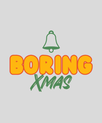 Sarcastic-Themed T-Shirt Design Generator with a Boring Christmas Quote 
