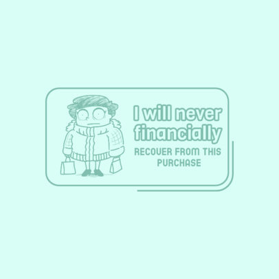 Sticker Design Generator Featuring a Cartoon with a Funny Adult Life Quote 6163j