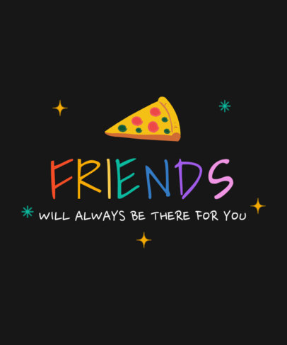 Friends-Inspired T-Shirt Design Template With a Quote and a Pizza Graphic 4545m-6064