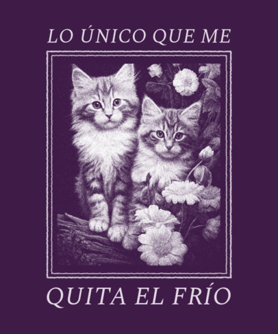 T-Shirt Design Creator Featuring Monochromatic Kittens and a Quote for the Winter Time 6238f