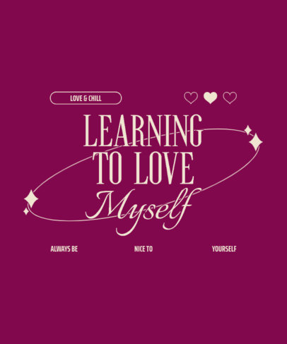 T-Shirt Design Template with a Quote About Loving Yourself 6766i