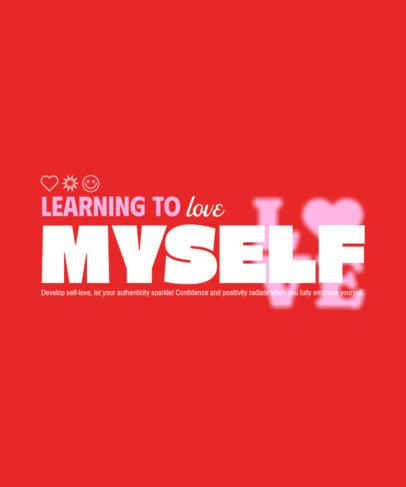T-Shirt Design Creator with Heart Graphics and a Self-Love Quote