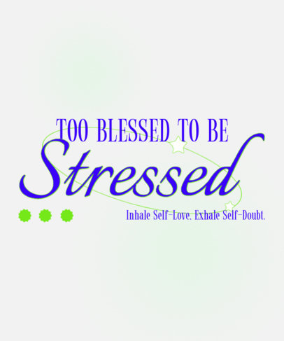 T-Shirt Design Generator with a Positive Phrase for Motivation 6767h