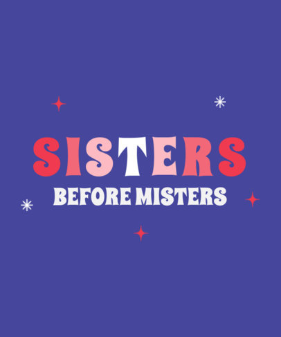 Quote T-Shirt Design Generator With a Sisterhood Theme 4545n-6144