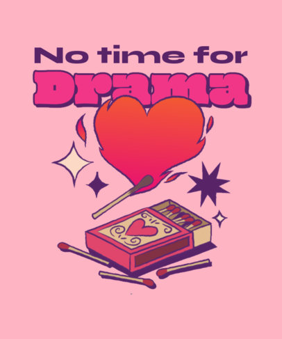 T-Shirt Design Generator Featuring a Flaming Heart with an Anti-Drama Quote 4216k-6146