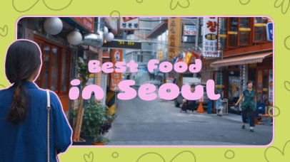 Intro Video Maker for a Seoul Streetfood Vlog Ideas