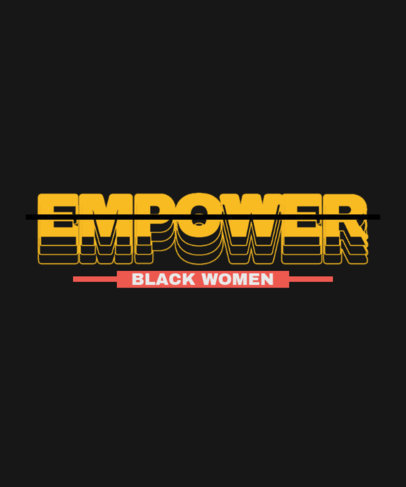 T-Shirt Design Maker Featuring an Empowering Text for Black Women