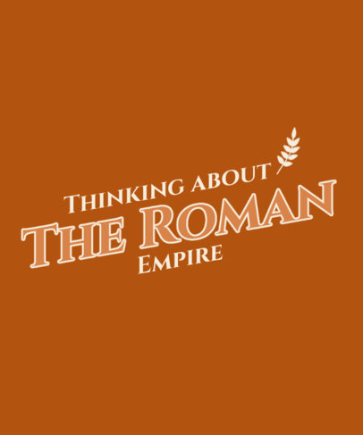 T-Shirt Design Maker Featuring a Theme Inspired by the Roman Empire Meme