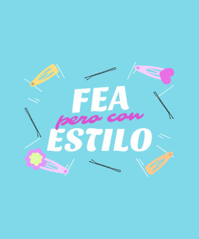 T-Shirt Design Template with Illustrated Hair Pins and a Quote Inspired by Betty La Fea