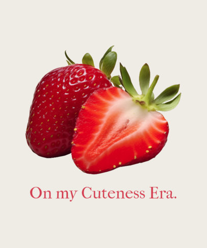 Quote T-Shirt Design Generator With Strawberry Graphics in a Coquette Style 1517n-6221