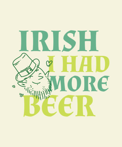 T-Shirt Design Creator with a Funny Quote About Beer for St Patricks Day 4866-6257