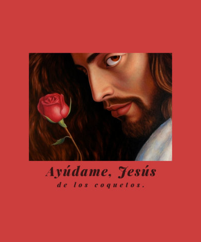 T-Shirt Design Maker Featuring an Illustration of Jesus Holding a Rose with a Funny Quote