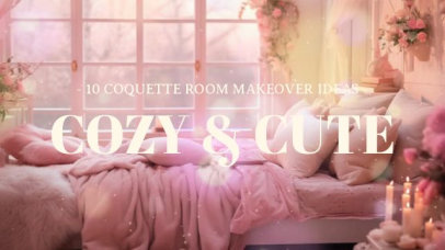 Intro Video Template for Coquette-Inspired Room Makeover Ideas 7775
