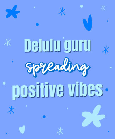 T-Shirt Design Template Featuring a Delulu Quote in Chunky Typographies