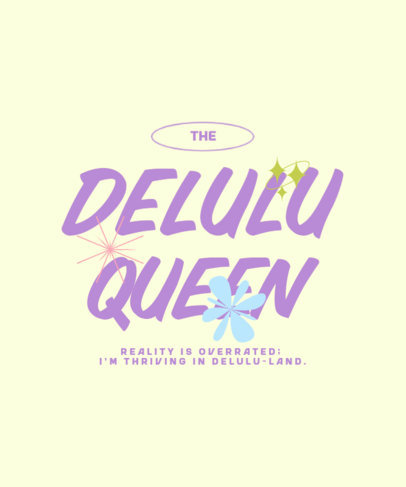 T-Shirt Design Creator Featuring a Quote With a Delulu Theme
