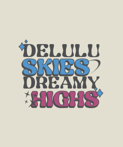 T-Shirt Design Generator With a Positive Delulu Quote