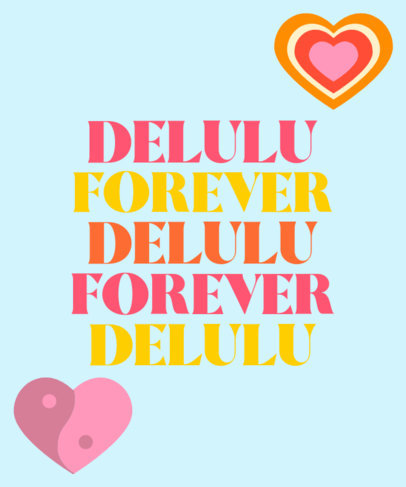 T-Shirt Design Template Featuring Heart Illustrations with a Repetitive Delulu Quote 6366e