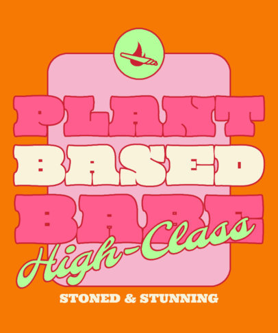 Stoner Girl T-Shirt Design Maker With a Cannabis Quote