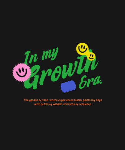 Online T-Shirt Design Template With a Growth Era-Themed Phrase