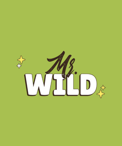 T-Shirt Design Generator Featuring a Ms Wild Quote ED-6858i