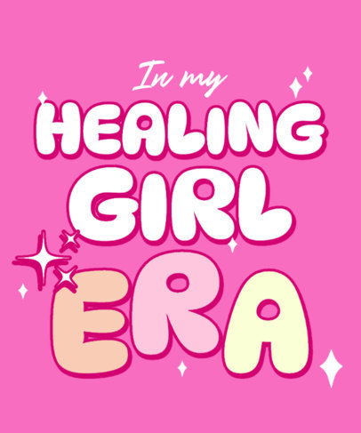 T-Shirt Design Creator Featuring a Healing-Themed Phrase and a Girly Aesthetic