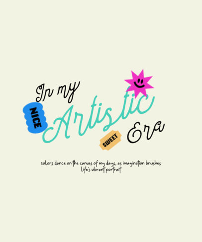 T-Shirt Design Maker Featuring a Colorful Aesthetic With an Artistic Quote