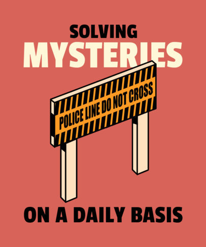 T-Shirt Design Maker Featuring a Solving Crimes Theme 6367i