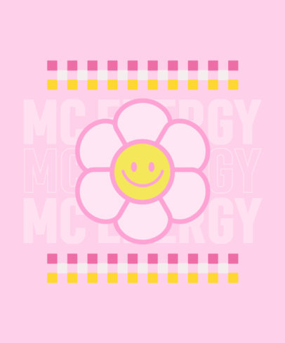T-Shirt Design Template Featuring a Smiling Flower and a Quote 6374