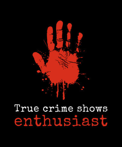 Mysterious T-Shirt Design Creator With a Bloody Handprint for True-Crime Fanatics 6365i