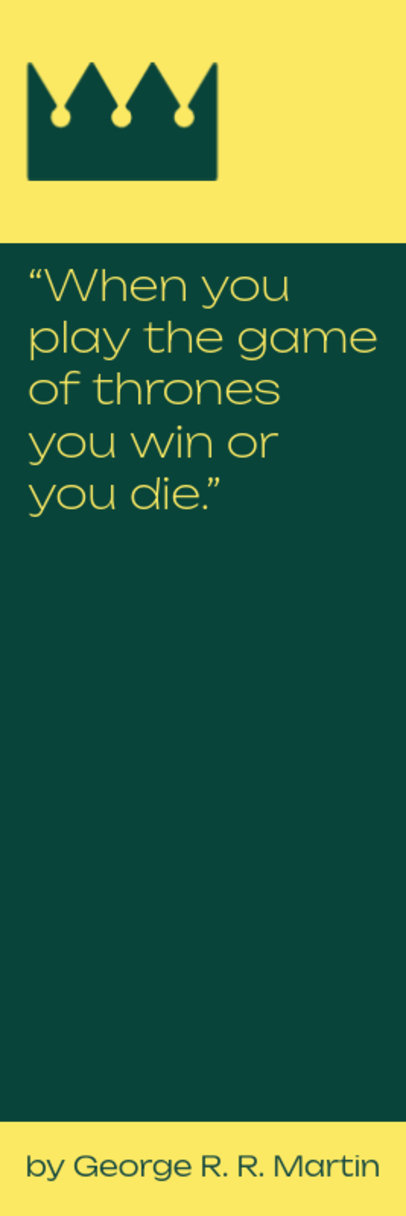 Bookmark Design Generator With a George RR Martin-Themed Phrase ED-6896a