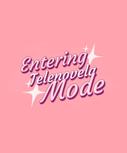 T-Shirt Design Creator with a Telenovela Quote and Sparkling Stars