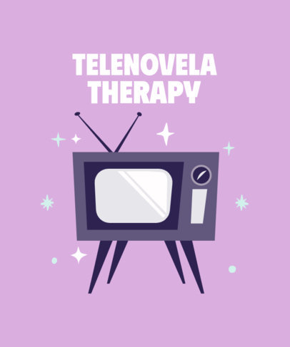 T-Shirt Design Creator With a Telenovela Therapy Quote and a TV Graphic
