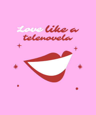 T-Shirt Design Template Featuring a Lips Graphic and a Telenovela Quote