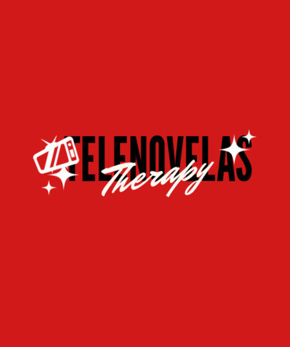 Online T-Shirt Design Template Featuring a Telenovela Therapy Quote