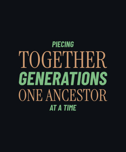 T-Shirt Design Generator with a Quote About Ancestry 6467