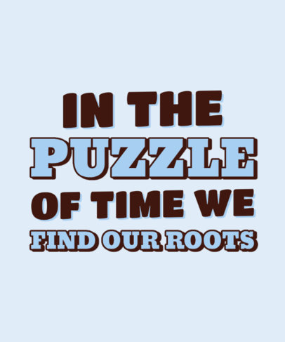 T-Shirt Design Generator Featuring a Family Roots-Themed Quote