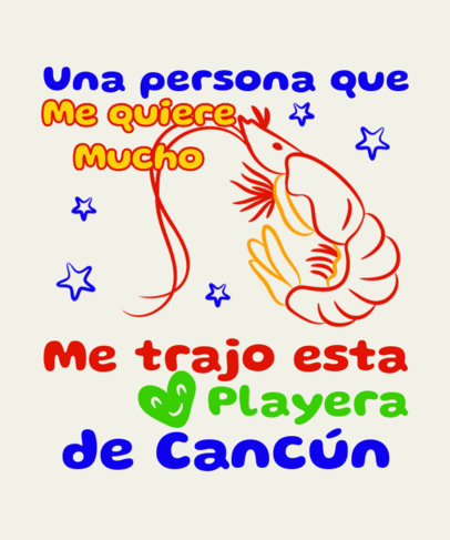 Alguien-Que-Me-Quiere-Mucho-Themed T-Shirt Design Generator with an Illustrated Shrimp 6480c
