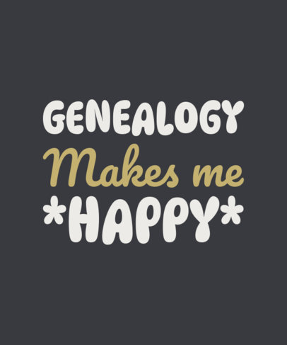 T-Shirt Design Template with a Phrase About Genealogy in a Fun Typeface