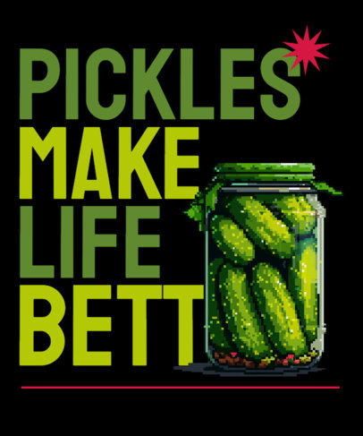 Cool T-Shirt Design Template Featuring a Pickle-Themed Quote