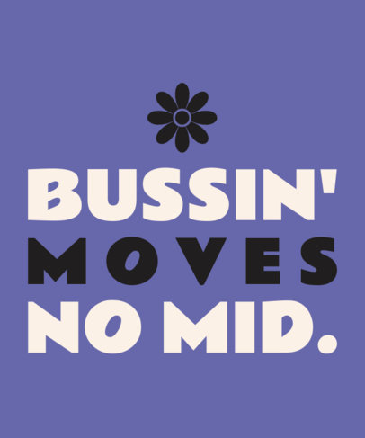 T-Shirt Design Maker Featuring a Funny Quote in Gen-Z Slang