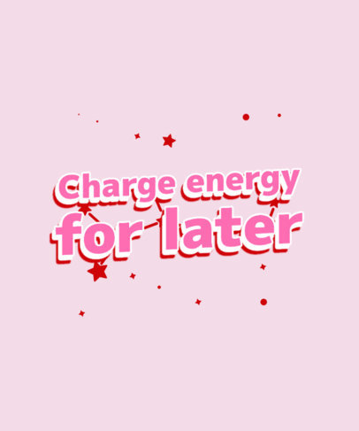 T-Shirt Design Template with Illustrated Stars and a Energy-Recharge Phrase