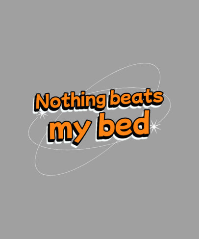 T-Shirt Design Creator with a Phrase About Bed-Rotting Aficionados