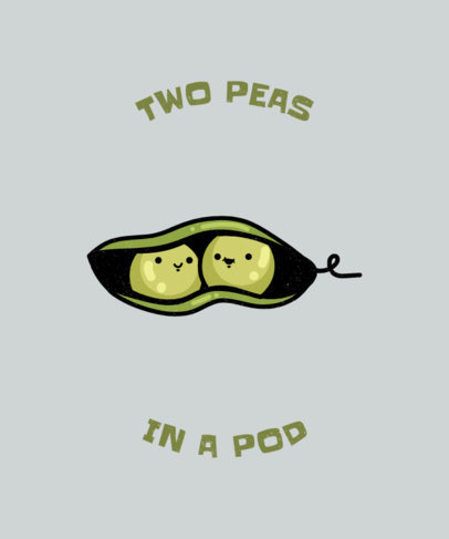 Pea-Themed T-Shirt Design Maker With a Kawaii Style and a Quote