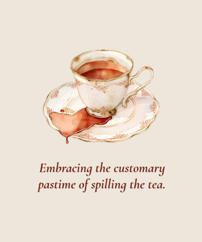 T-Shirt Design Generator Featuring a Tea Quote Inspired by a Historical Romance TV Series