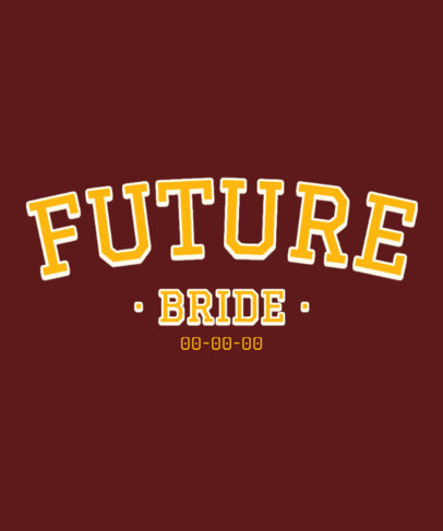 Typography T-Shirt Design Template With a Future Bride Quote