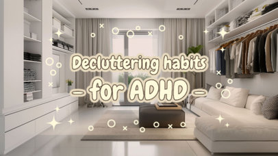 Decluttering Habits YouTube Thumbnail Maker for an ADHD Channel 6622d