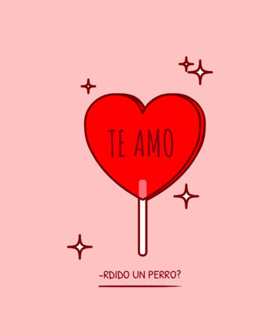 T-Shirt Design Template Featuring a Heart-Shaped Lollipop with a Funny Quote